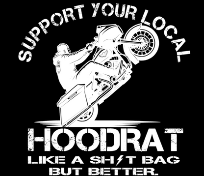 Support Your Local Hoodrat